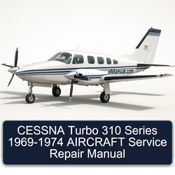 1969-1974 Cessna Turbo 310 Series - Aircraft Service Repair Workshop Manual PDF