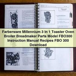 Farberware Millennium 3 1 Toaster Oven Broiler Breadmaker Parts Model FBO300 Instruction Recipes FBO 300 Service Repair Workshop Manual PDF