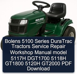 Bolens 5100 Series Duratrac Tractors Model 5117H DGT1700 5118H GT1800 5120H GT2000 Service Repair Workshop Manual PDF