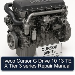 Iveco Cursor G Drive 10 13 TE X Tier 3 Series Service Repair Workshop Manual PDF