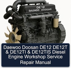 Daewoo Doosan DE12 DE12T DE12TI DE12TIS Diesel Engine Service Repair Workshop Manual PDF