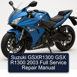 2003 Suzuki GSX Series Gsxr1300 R1300 Service Repair Workshop Manual PDF