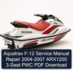 2004-2007 Aquatrax F-12 - ARX1200 3-SEAT PWC Service Repair Workshop Manual PDF