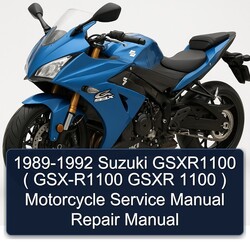1989-1992 Suzuki GSX Series Gsxr1100 ( GSX-R1100 Gsxr 1100 ) Motorcycle Service Repair Workshop Manual PDF