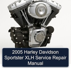 2005 Harley Davidson Sportster XLH Service Repair Workshop Manual PDF