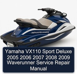 2005-2009 Yamaha VX110 Sport Deluxe Waverunner Service Repair Workshop Manual PDF