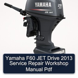 2013 Yamaha F60 JET Drive Service Repair Workshop Manual PDF