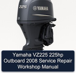 2008 Yamaha VZ225 225HP Outboard Service Repair Workshop Manual PDF