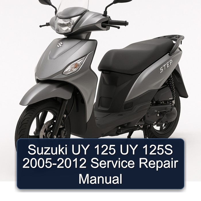 2005-2012 Suzuki UY Step Models 125 125S Service Repair Workshop Manual PDF