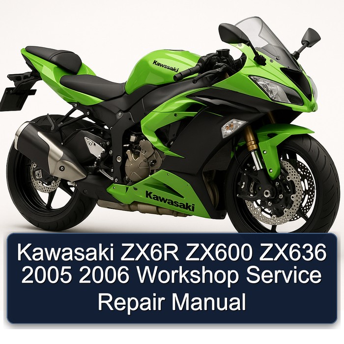 2005-2006 Kawasaki ZX Models ZX6R ZX600 ZX636 Service Repair Workshop Manual PDF