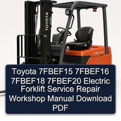 Toyota 7fbef15 7fbef16 7fbef18 7fbef20 Electric Forklift Service Repair Workshop Manual PDF