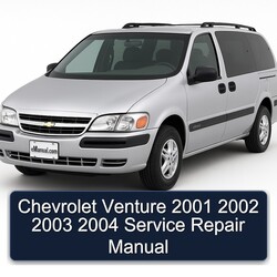 2001-2004 Chevrolet Venture Service Repair Workshop Manual PDF
