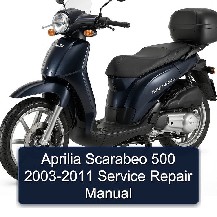2003-2011 Aprilia Scarabeo 500 Service Repair Workshop Manual PDF