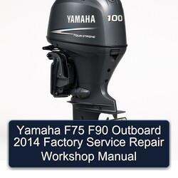 2014 Yamaha F75 F90 Outboard Service Repair Workshop Manual PDF