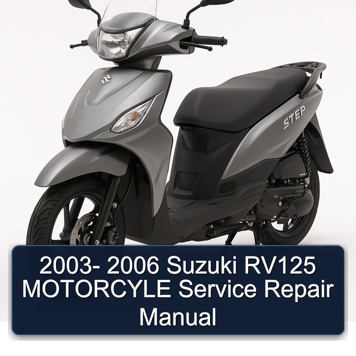 2003-2006 Suzuki UY Step Models RV125 Motorcyle Service Repair Workshop Manual PDF