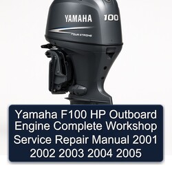 2001-2005 Yamaha F100 HP Outboard Engine Service Repair Workshop Manual PDF
