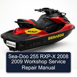 2008-2009 SEA-DOO 255 RXP-X Service Repair Workshop Manual PDF