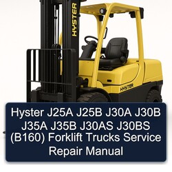 Hyster J25A J25B J30A J30B J35A J35B J30AS J30BS (B160) Forklift Trucks Service Repair Workshop Manual PDF