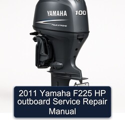 2011 Yamaha F225 HP Outboard Service Repair Workshop Manual PDF