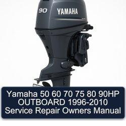 1996-2010 Yamaha 50 60 70 75 80 90HP Outboard - Owners Owner's Manual PDF