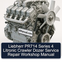 Liebherr PR714 Series 4 Litronic Crawler Dozer Service Repair Workshop Manual PDF