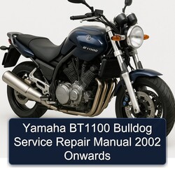 2002 Yamaha BT1100 Bulldog Onwards Service Repair Workshop Manual PDF