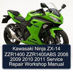 2008-2011 Kawasaki Ninja ZX-14 ZZR1400 ZZR1400ABS Service Repair Workshop Manual PDF