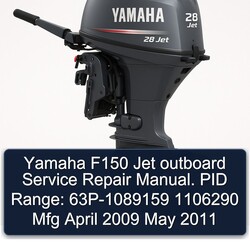 2009-2011 Yamaha F150 Jet Outboard . PID Range: 63p-1089159 1106290 Mfg April May Service Repair Workshop Manual PDF