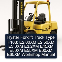 Hyster Forklift Truck Type F108: E2.00xm E2.50xm E3.0xm E3.2xm E45XM E50XM E55XM E60XM E65XM Service Repair Workshop Manual PDF