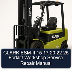 Clark ESM-II 15 17 20 22 25 Forklift Service Repair Workshop Manual PDF