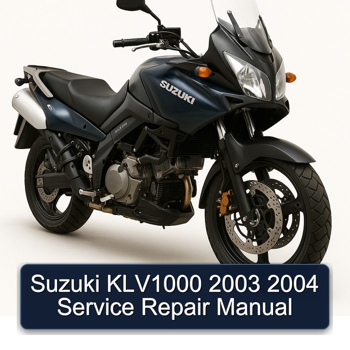 2003-2004 Suzuki KLV1000 Service Repair Workshop Manual PDF