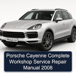 2008 Porsche Cayenne Service Repair Workshop Manual PDF