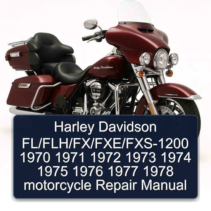 1970-1978 Harley Davidson FL Models Fl/flh/fx/fxe/fxs-1200 Motorcycle Service Repair Workshop Manual PDF