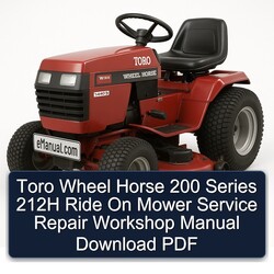Toro Wheel Horse 200 Series 212H Ride On Mower Service Repair Workshop Manual PDF