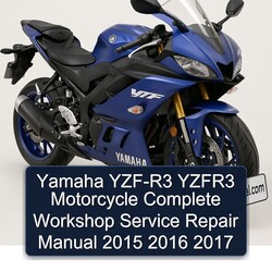 2015-2017 Yamaha YZF Models YZF-R3 Yzfr3 Motorcycle Service Repair Workshop Manual PDF