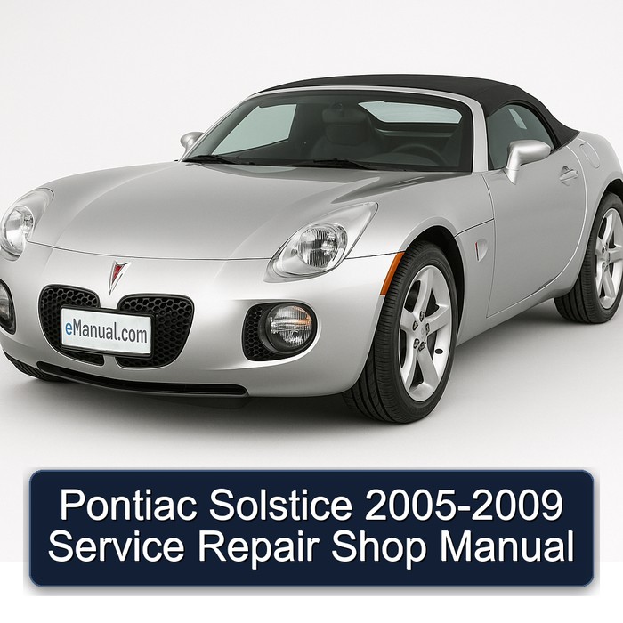 2005-2009 Pontiac Solstice Shop Service Repair Workshop Manual PDF