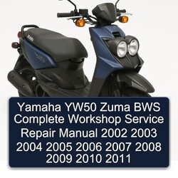2002-2011 Yamaha Zuma YW50 BWS Service Repair Workshop Manual PDF