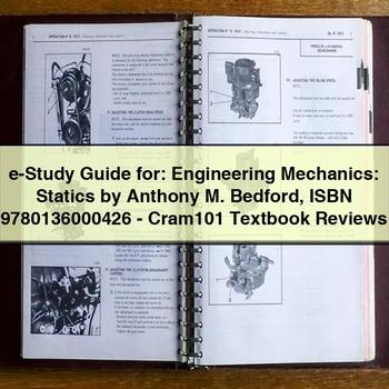 E-STUDY : Engineering Mechanics: Statics Anthony M. Bedford Isbn 9780136000426-cram101 Textbook Reviews Service Repair Workshop Manual PDF