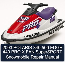 2003 Polaris 340 500 Edge 440 PRO X FAN Supersport Snowmobile Service Repair Workshop Manual PDF