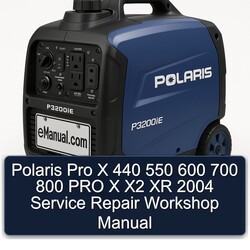 2004 Polaris Pro X 440 550 600 700 800 X2 XR Service Repair Workshop Manual PDF