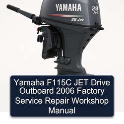 2006 Yamaha F115C JET Drive Outboard Service Repair Workshop Manual PDF
