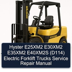 Hyster E25xm2 E30xm2 E35xm2 E40xm2s (D114) Electric Forklift Trucks Service Repair Workshop Manual PDF