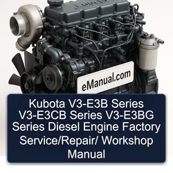 Kubota V3-E3B Series V3-E3CB V3-E3BG Diesel Engine / Service Repair Workshop Manual PDF