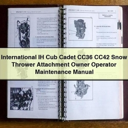 International IH Cub Cadet CC36 CC42 Snow Thrower Attachment Owner Operator Service Repair Workshop Manual PDF