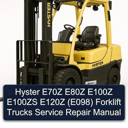 Hyster E70Z E80Z E100Z E100ZS E120Z (E098) Forklift Trucks Service Repair Workshop Manual PDF