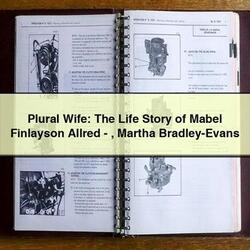 Plural Wife: The Life Story of Mabel Finlayson Allred-Martha Bradley-Evans