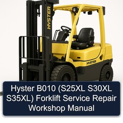 Hyster B010 (s25xl S30XL S35xl) Forklift Service Repair Workshop Manual PDF