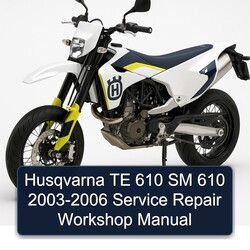 2003-2006 Husqvarna SM Models TE 610 Service Repair Workshop Manual PDF
