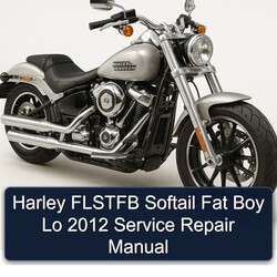 2012 Harley Davidson Softail Flstfb Fat Boy Lo Service Repair Workshop Manual PDF