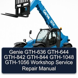 Genie GTH-636 GTH-644 GTH-842 GTH-844 GTH-1048 GTH-1056 Service Repair Workshop Manual PDF